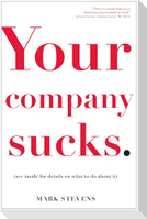 Your Company Sucks: It's Time to Declare War on Yourself