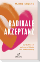 Radikale Akzeptanz
