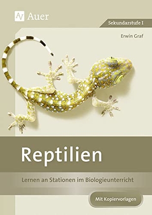 Graf, Erwin. Reptilien - Lernen an Stationen im Biologieunterricht (5. und 6. Klasse). Auer Verlag i.d.AAP LW, 2014.