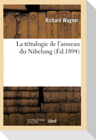 La tétralogie de l'anneau du Nibelung (Éd.1894)