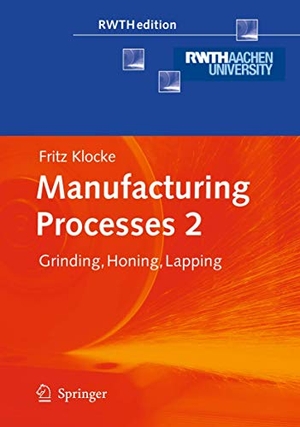 Klocke, Fritz. Manufacturing Processes 2 - Grinding, Honing, Lapping. Springer Berlin Heidelberg, 2009.