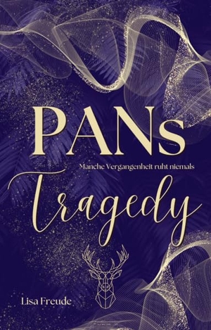 Freude, Lisa. Pans Tragedy - Manche Vergangenheit ruht niemals. Fakriro GmbH, 2025.