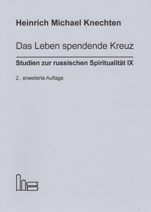 Knechten, Heinrich Michael. Das Leben spendende Kreuz.. Verlag Hartmut Spenner, 2021.