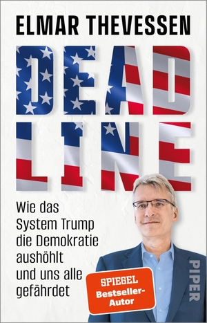 Theveßen, Elmar. Deadline - Wie das System Trump die Demokratie aushöhlt und uns alle gefährdet | Handelskriege, Staatsverachtung und Inflation unter Trump. Piper Verlag GmbH, 2026.
