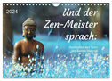 Und der Zen-Meister sprach (Wandkalender 2024 DIN A4 quer), CALVENDO Monatskalender