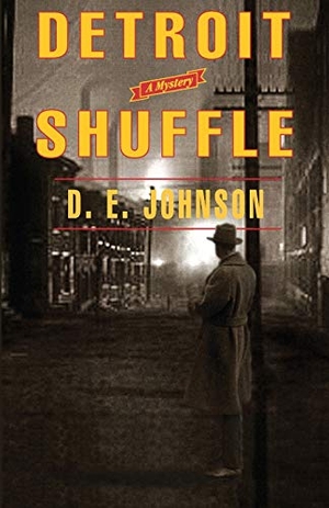Johnson, D. E.. Detroit Shuffle. Dan Johnson, LTD., 2016.