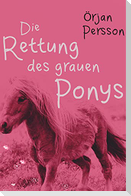 Die Rettung des grauen Ponys