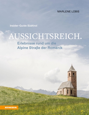Lobis, Marlene. Aussichtsreich: Erlebnisse rund um die Alpine Straße der Romanik - Insider-Guide Südtirol. Athesia Tappeiner Verlag, 2020.