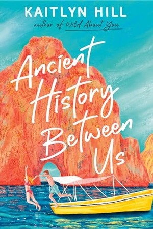 Hill, Kaitlyn. Ancient History Between Us. Random House LLC US, 2026.