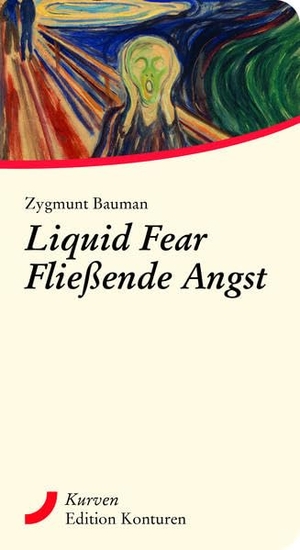 Bauman, Zygmunt. Liquid Fear - Fließende Angst. Edition Konturen, 2021.