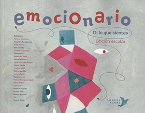 Núñez Pereira, Cristina / Valcárcel, Rafael R. et al. Emocionario : di lo que sientes. Palabras Aladas, 2018.