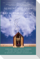 Seeking Stillness or The Sound of Wings