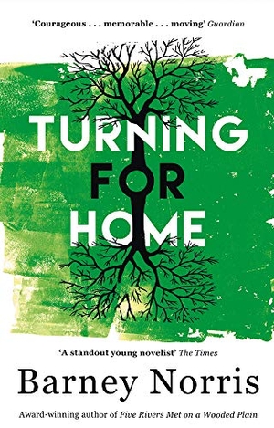Norris, Barney. Turning for Home. Transworld Publishers Ltd, 2019.