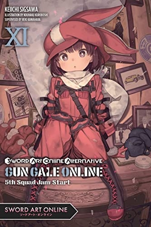 Kawahara, Reki / Keiichi Sigsawa. Sword Art Online Alternative Gun Gale Online, Vol. 11 (Light Novel) - 5th Squad Jam: Start Volume 11. Yen Press, 2022.