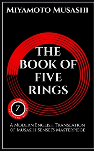 Musashi, Miyamoto. (¿¿¿) Go Rin No Sho - The Book Of Five Rings - A Modern English Translation of Musashi-Sensei's Masterpiece. CreateSpace Independent Publishing Platform, 2025.