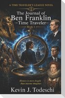 The Journal of Ben Franklin - Time Traveler