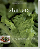 Williams-Sonoma New Healthy Kitchen: Starters: Williams-Sonoma New Healthy Kitchen: Starters