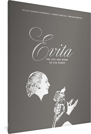 Oesterheld, Hector German. Evita - The Life and Work of Eva Peron. Turnaround Pub. Serv. Ltd, 2023.
