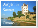 Burgen und Ruinen im Taunus (Tischkalender 2025 DIN A5 quer), CALVENDO Monatskalender
