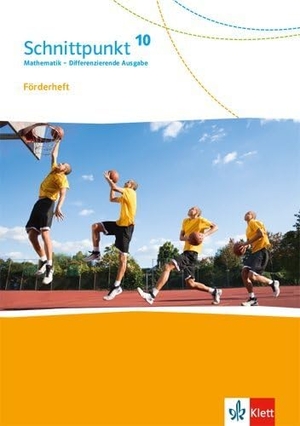 Schnittpunkt Mathematik 10. Förderheft mit Lösungsheft Klasse 10. Differenzierende Ausgabe. Klett Ernst /Schulbuch, 2020.