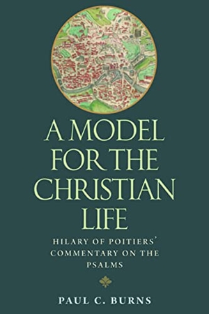 Burns, Paul C. A Model for the Christian Life - Hilary of Poitiers' Commentary on the Psalms. Catholic University of America Press, 2012.