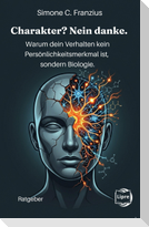 Charakter? Nein danke.