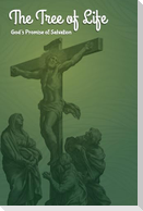 The Tree of Life: God's Promise of Salvation