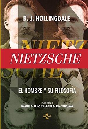 Sánchez Meca, Diego / R. J. Hollingdale. Nietzsche : el hombre y su filosofía. Editorial Tecnos, 2016.