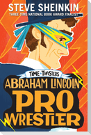 Abraham Lincoln, Pro Wrestler