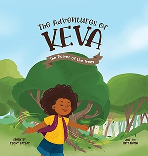 The Adventures of Keva - The Power of the Trees. Zayzay Literary Co., 2021.