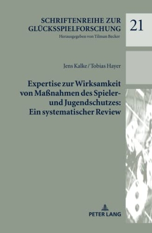 Hayer, Tobias / Jens Kalke. Expertise zur Wirksamkeit von Maßnahmen des Spieler- und Jugendschutzes: Ein systematischer Review. Peter Lang, 2019.