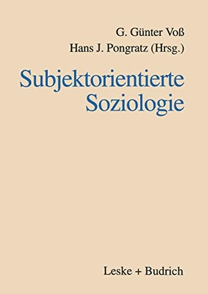 Pongratz, Hans J. / G. Günter Voß (Hrsg.). Subjektorientierte Soziologie - Karl Martin Bolte zum siebzigsten Geburtstag. VS Verlag für Sozialwissenschaften, 1997.