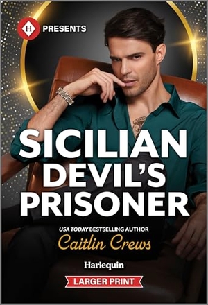 Crews, Caitlin. Sicilian Devil's Prisoner. Harlequin, 2025.
