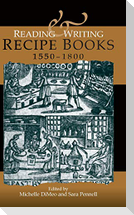 Reading and writing recipe books, 1550-1800
