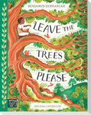 Leave the Trees, Please
