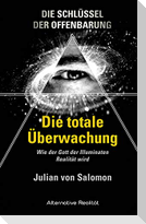 Die Schlüssel der Offenbarung: Die totale Überwachung