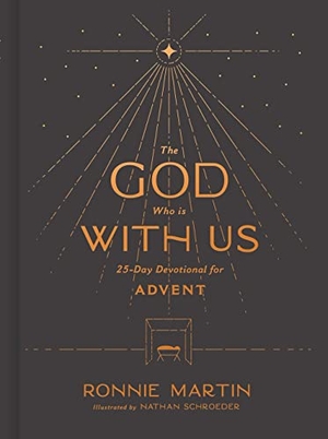 Martin, Ronnie. The God Who Is with Us - 25-Day Devotional for Advent. B&H Publishing Group, 2022.