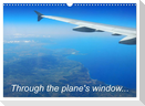 Through the plane's window... (Wall Calendar 2024 DIN A3 landscape), CALVENDO 12 Month Wall Calendar