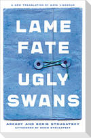 Lame Fate Ugly Swans