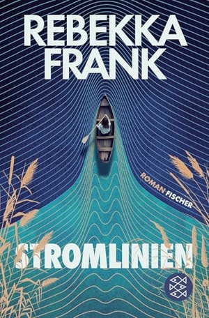 Frank, Rebekka. Stromlinien. FISCHER Taschenbuch, 2026.