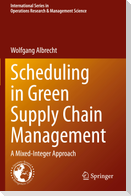 Scheduling in Green Supply Chain Management