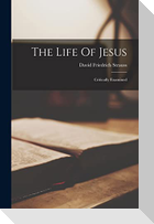 The Life Of Jesus: Critically Examined