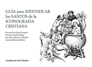 Granda, Cristina / Plaza Escudero, Lorenzo De La et al. Guía para identificar los santos de la iconografía cristiana. Ediciones Cátedra, 2018.