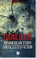 An American Story: Uncollected Fiction