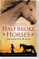 Half Broke Horses