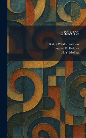 Emerson, Ralph Waldo / Holmes, Eugene D. et al. Essays. XpressPress, 2026.