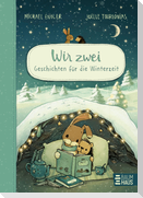 WIR ZWEI - Geschichten für die Winterzeit
