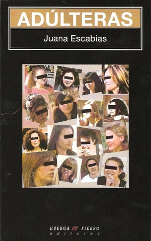 Escabias, Juana. Adúlteras. Huerga y Fierro Editores, 2011.