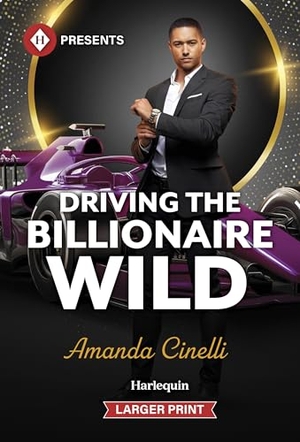 Cinelli, Amanda. Driving the Billionaire Wild. Harlequin, 2026.