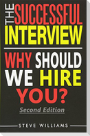 Interview: The Successful Interview, 2nd Ed. - Why Should We Hire You?